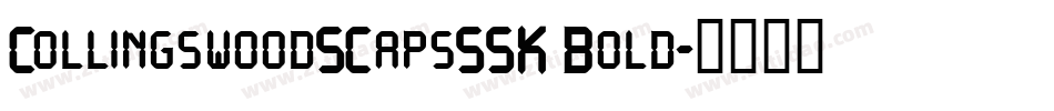 CollingswoodSCapsSSK Bold字体转换